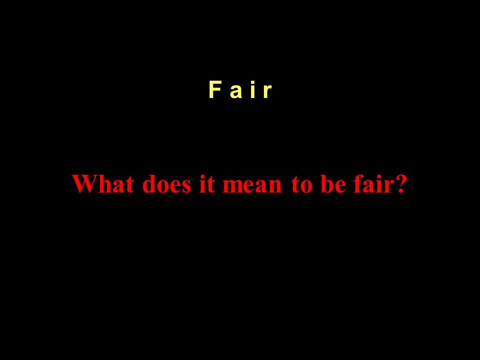 What does it mean to be fair