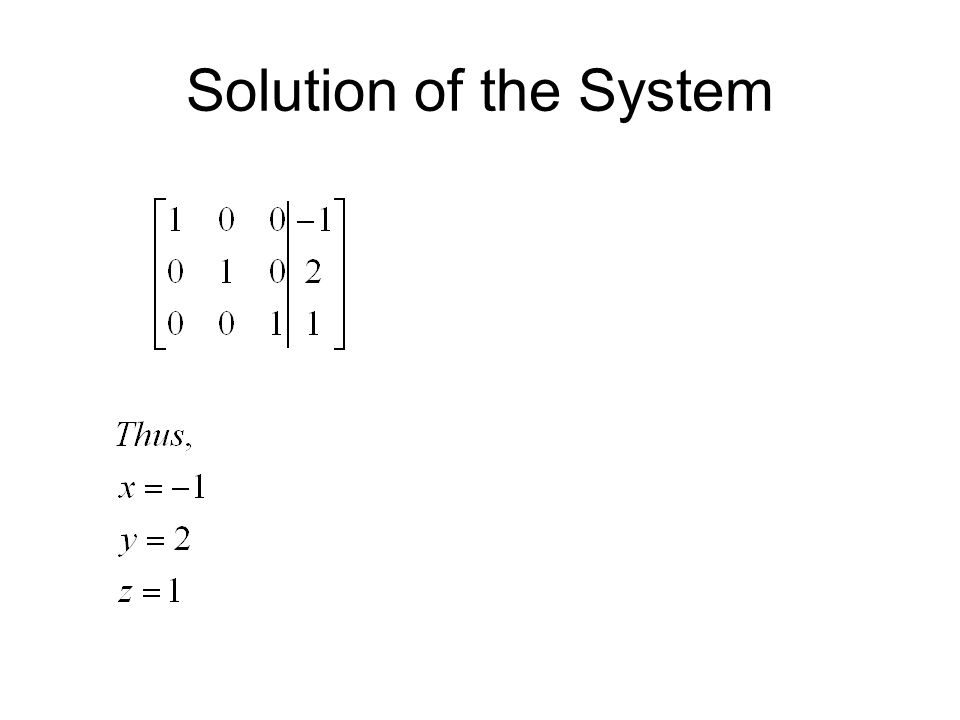 Solution of the System