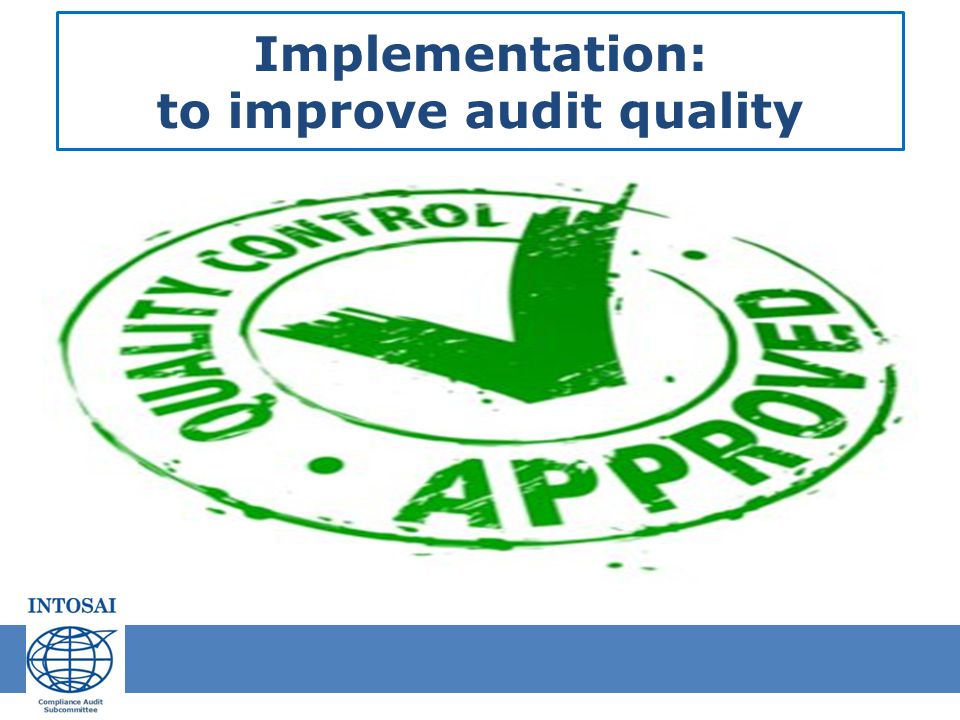 Implementation: to improve audit quality