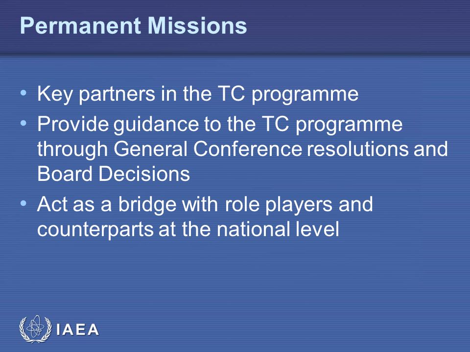 Permanent Missions Key partners in the TC programme