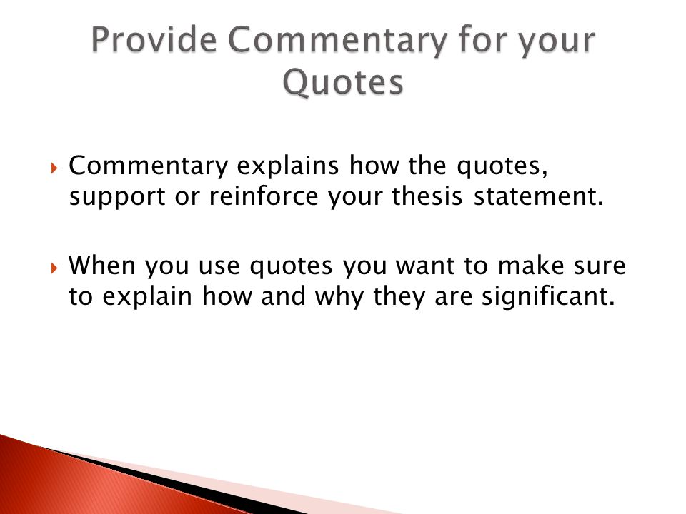 Provide Commentary for your Quotes