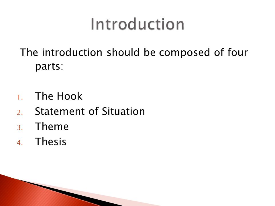 Introduction The introduction should be composed of four parts: