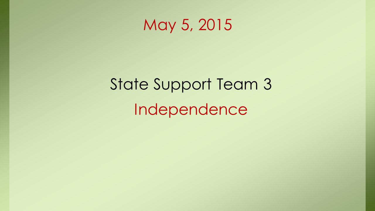 State Support Team 3 Independence