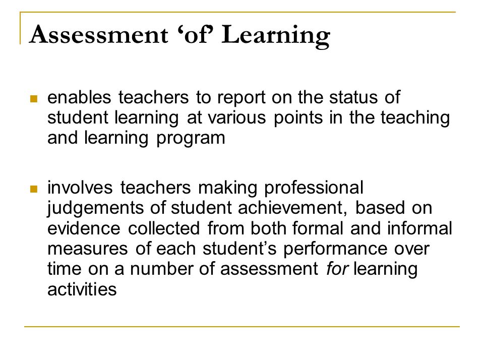 Assessment ‘of’ Learning