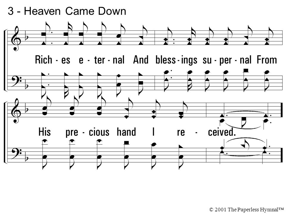 3 - Heaven Came Down © 2001 The Paperless Hymnal™