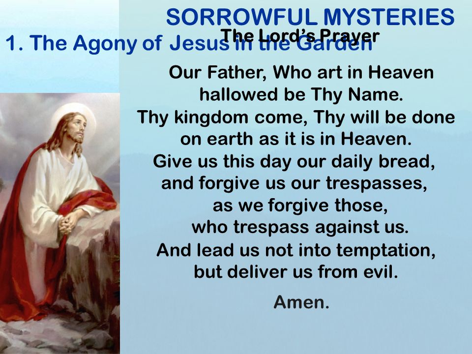 SORROWFUL MYSTERIES The Agony of Jesus in the Garden Start
