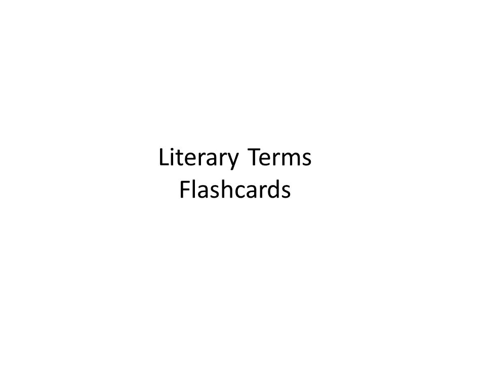 Literary Terms Flashcards
