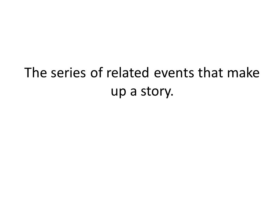 The series of related events that make up a story.
