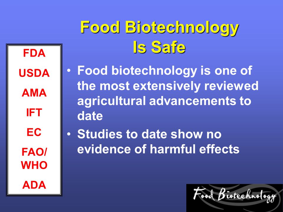 Food Biotechnology Is Safe