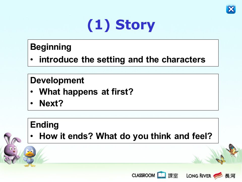 (1) Story Beginning introduce the setting and the characters