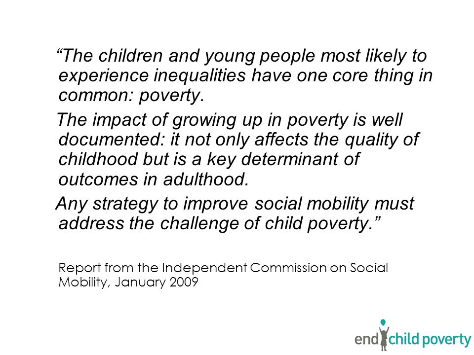 The children and young people most likely to experience inequalities have one core thing in common: poverty.