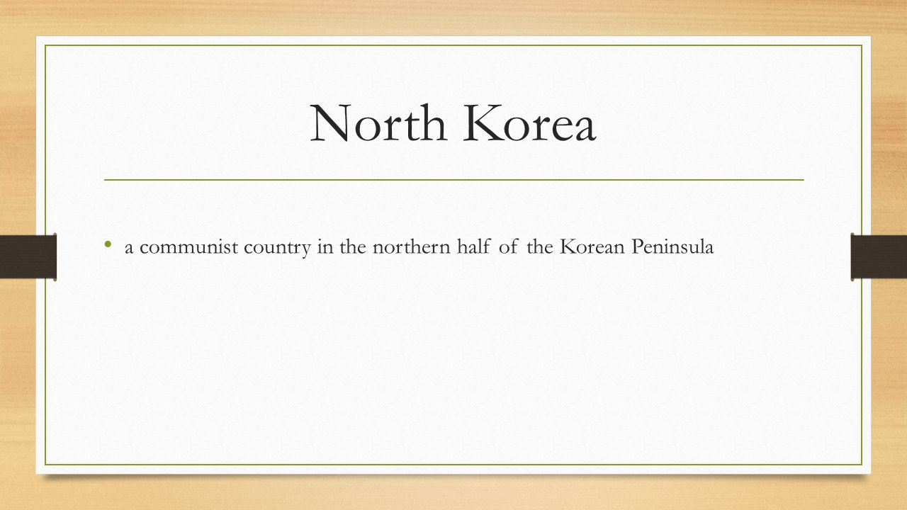 North Korea a communist country in the northern half of the Korean Peninsula