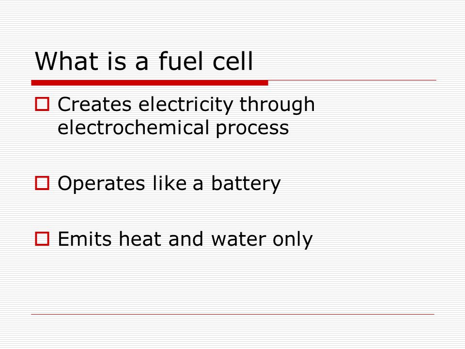 What is a fuel cell Creates electricity through electrochemical process.