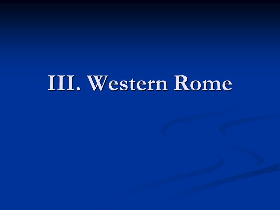 III. Western Rome