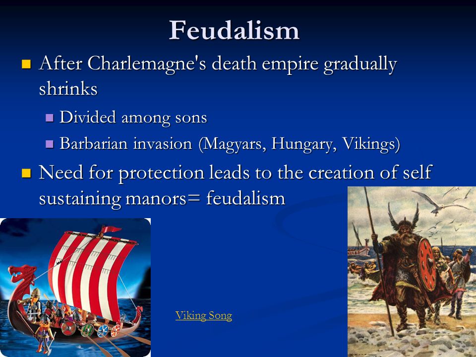 Feudalism After Charlemagne s death empire gradually shrinks