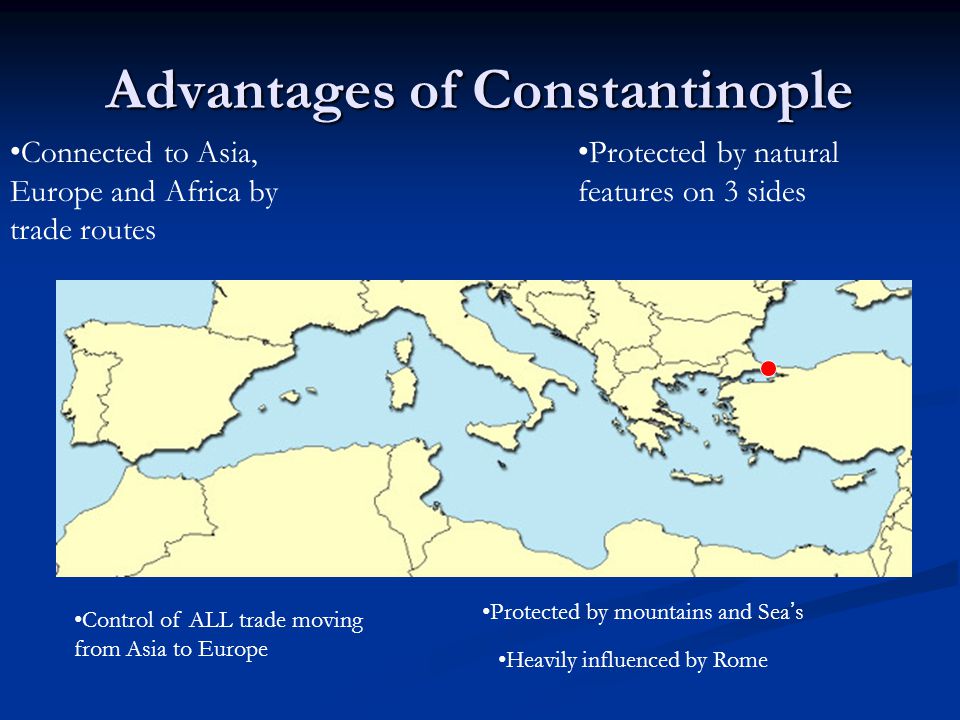 Advantages of Constantinople