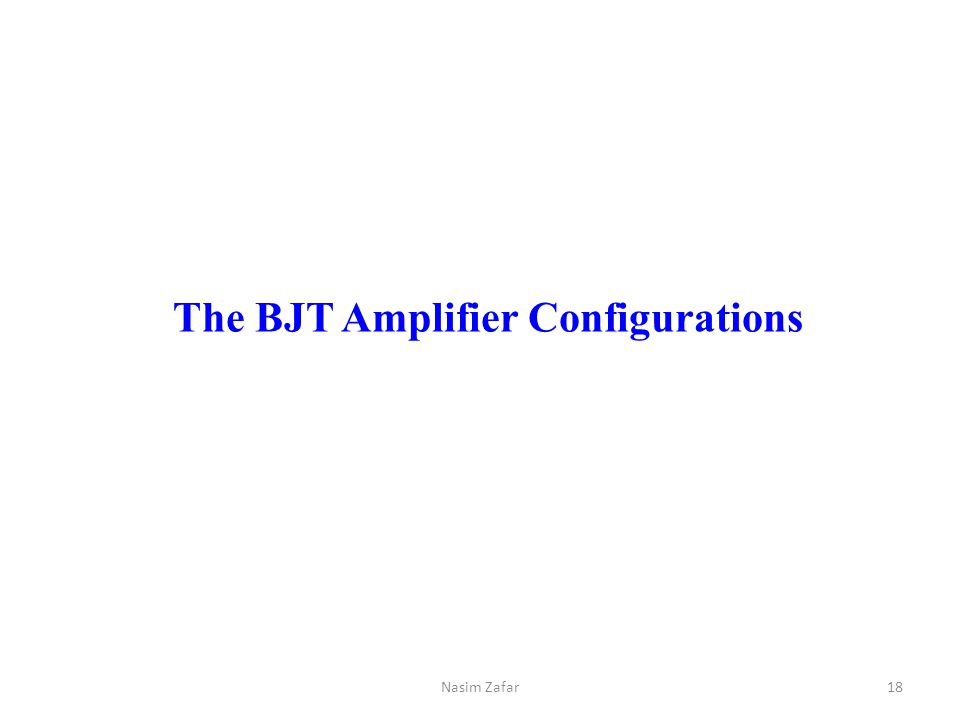 The BJT Amplifier Configurations