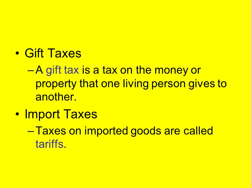 Gift Taxes Import Taxes