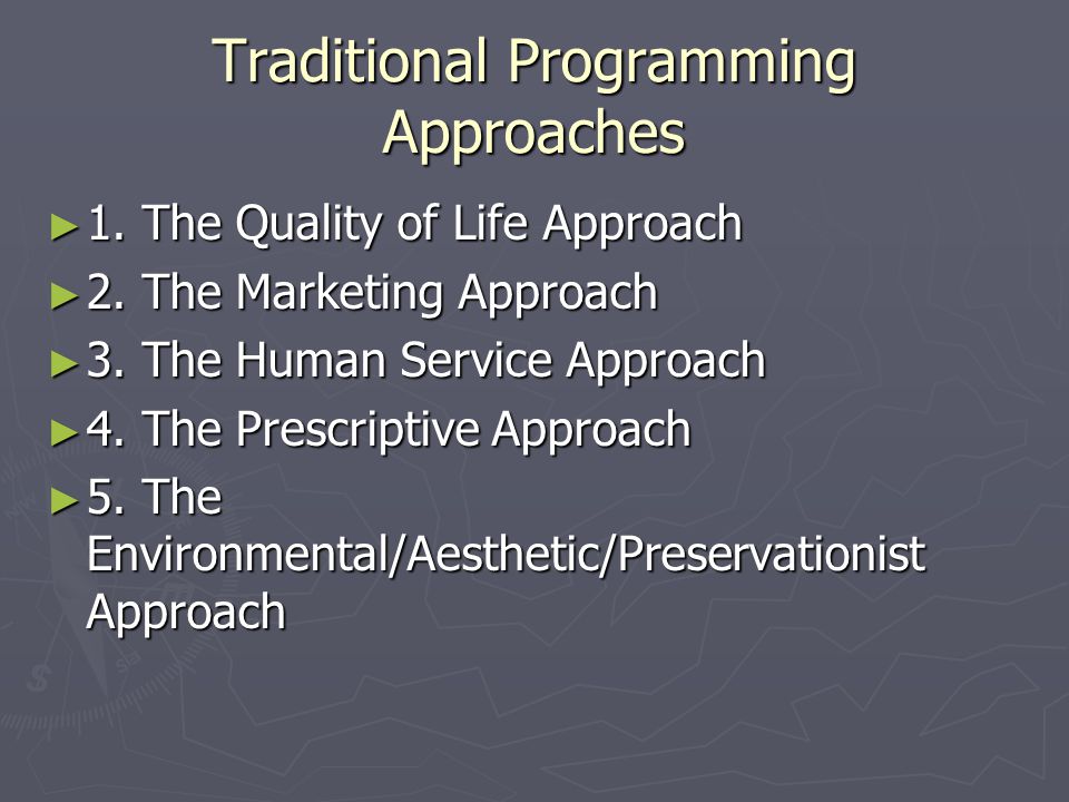Traditional Programming Approaches