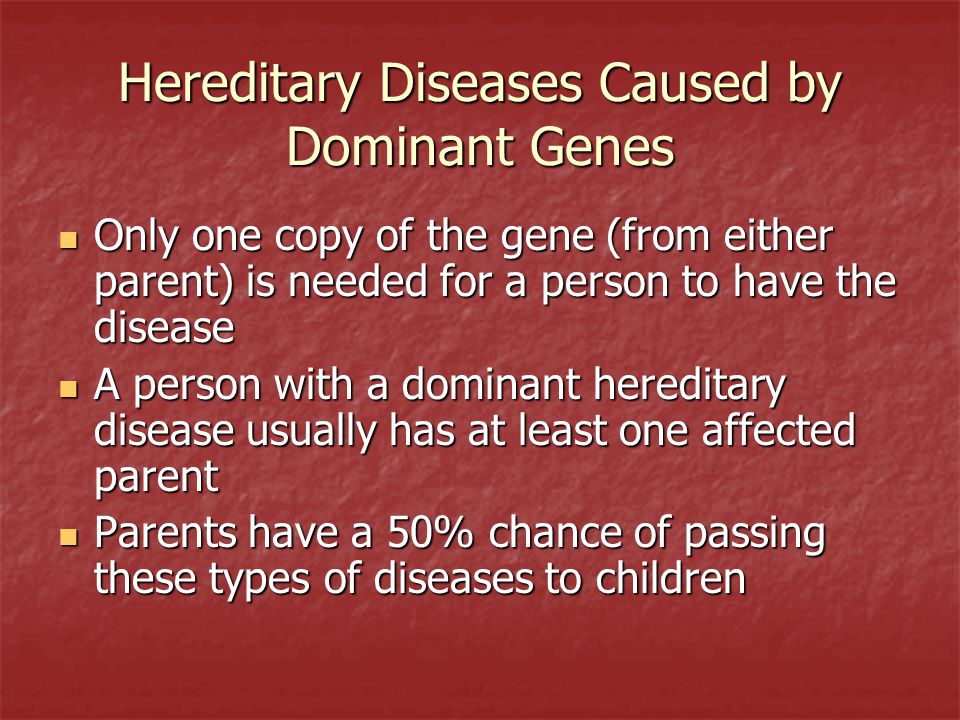 Hereditary Diseases Caused by Dominant Genes