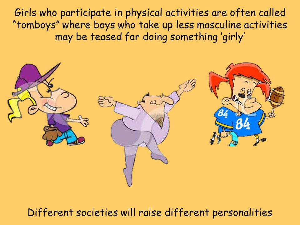 Different societies will raise different personalities