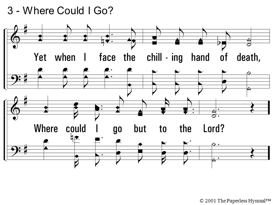 3 - Where Could I Go © 2001 The Paperless Hymnal™