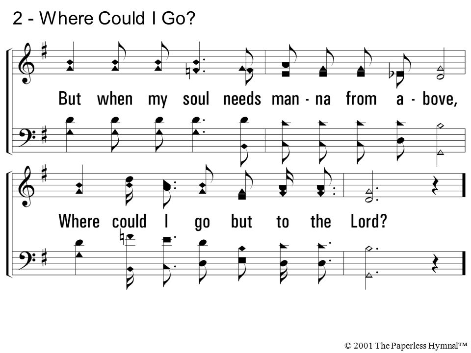2 - Where Could I Go © 2001 The Paperless Hymnal™