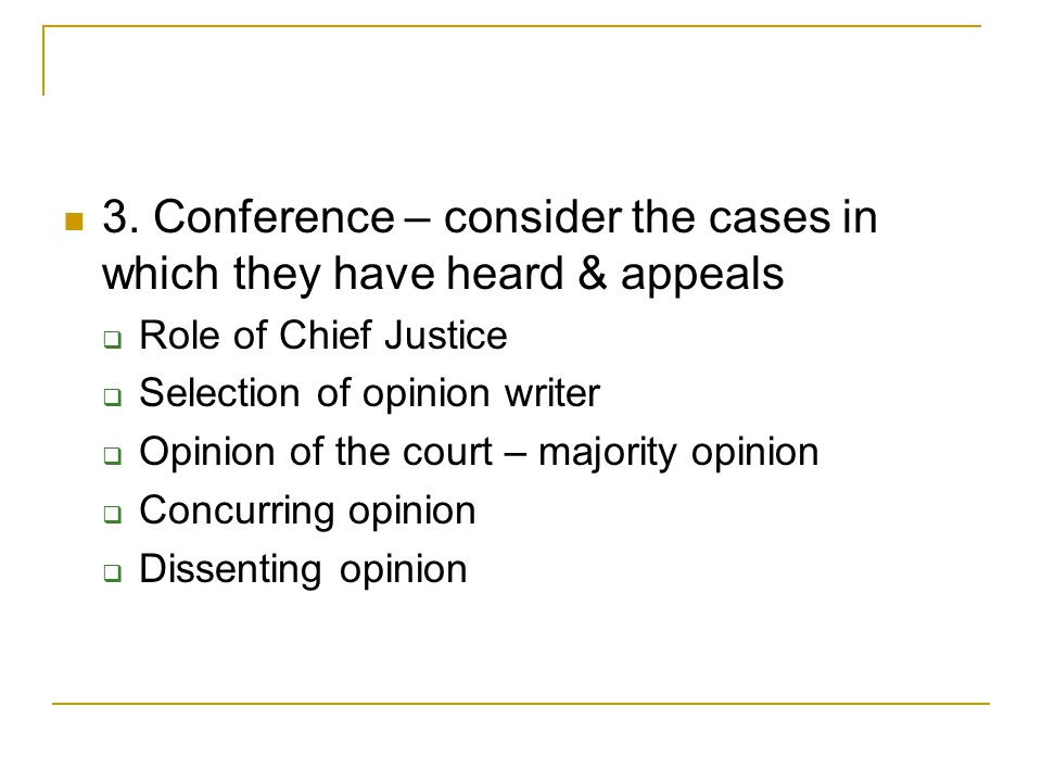 3. Conference – consider the cases in which they have heard & appeals
