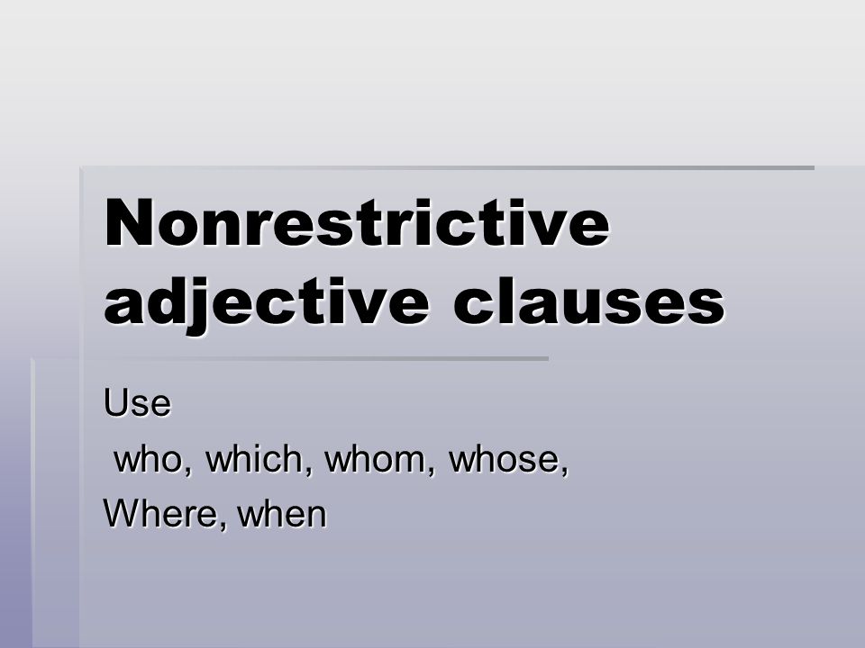 Nonrestrictive adjective clauses