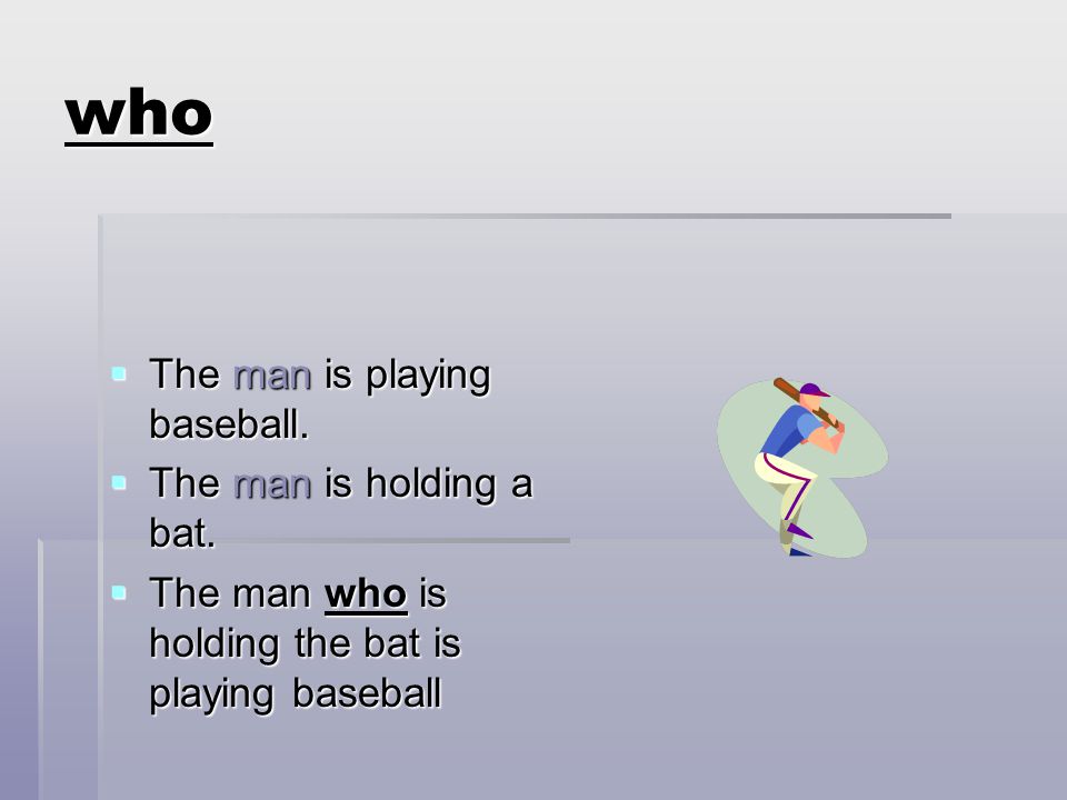who The man is playing baseball. The man is holding a bat.