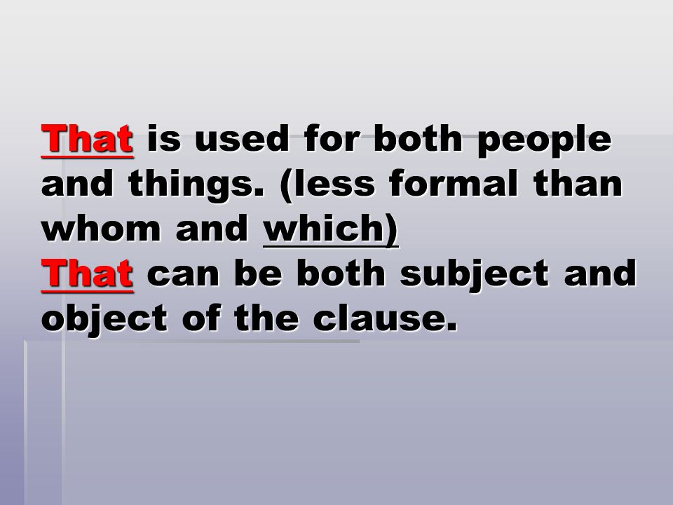 That is used for both people and things