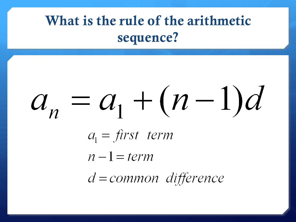 What is the rule of the arithmetic sequence