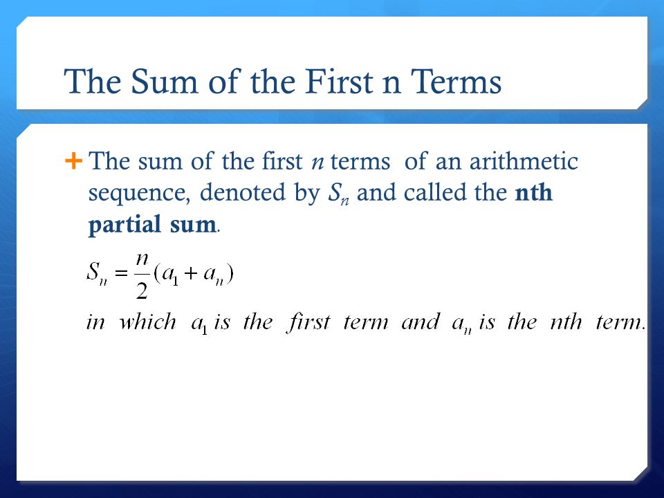 The Sum of the First n Terms