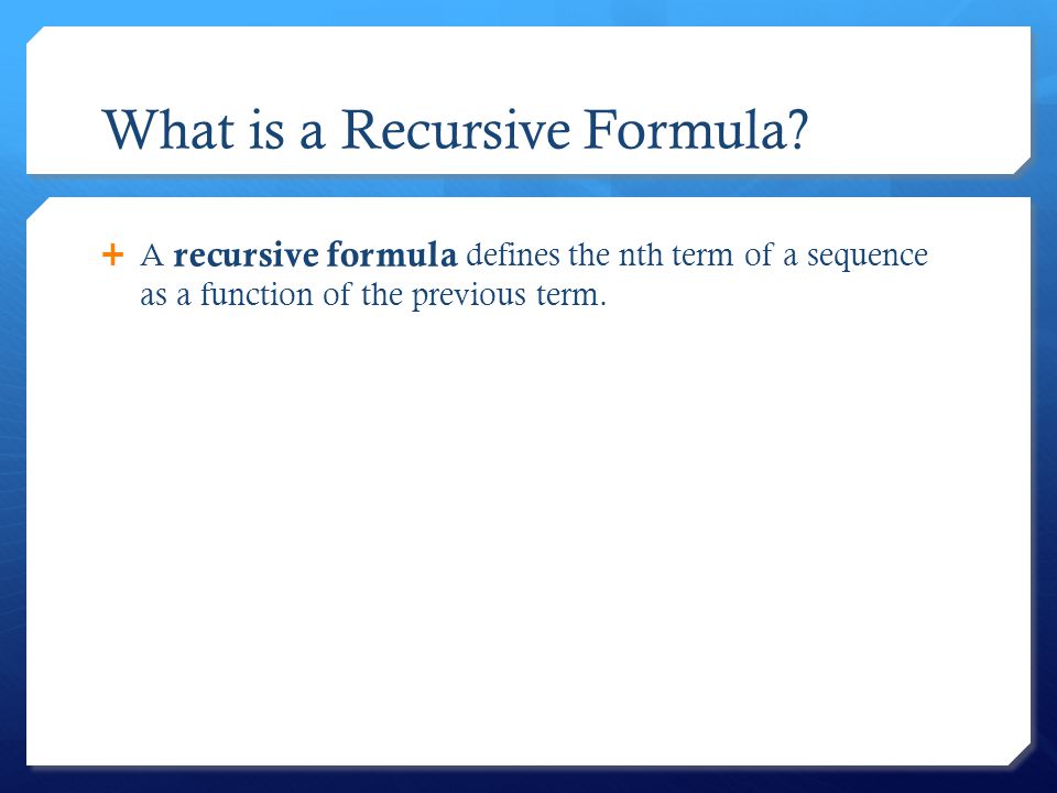What is a Recursive Formula
