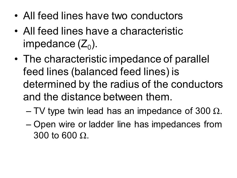 All feed lines have two conductors
