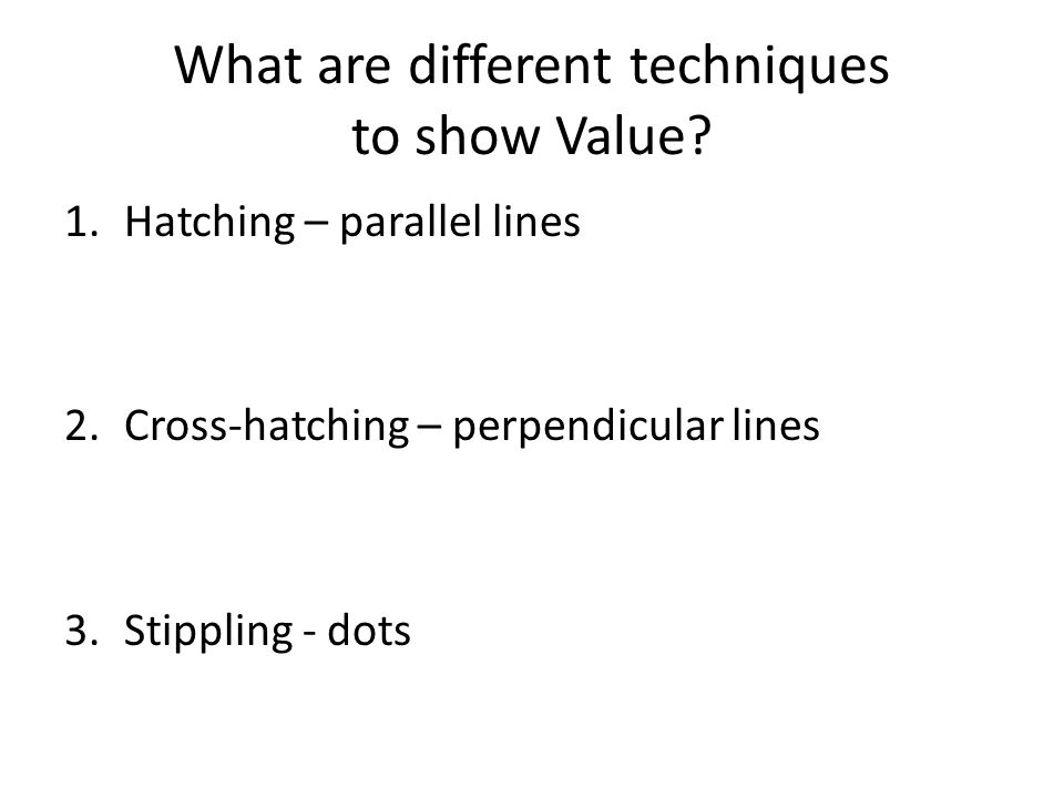 What are different techniques to show Value