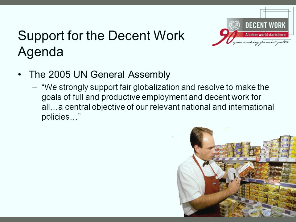 Support for the Decent Work Agenda