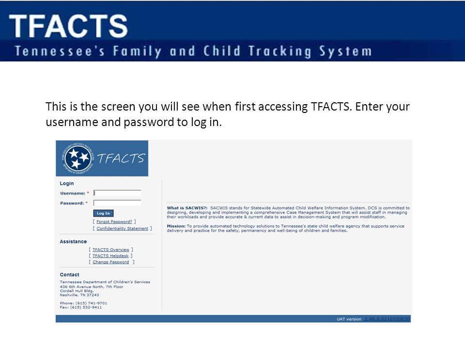 This is the screen you will see when first accessing TFACTS