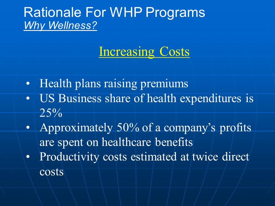 Rationale For WHP Programs Why Wellness