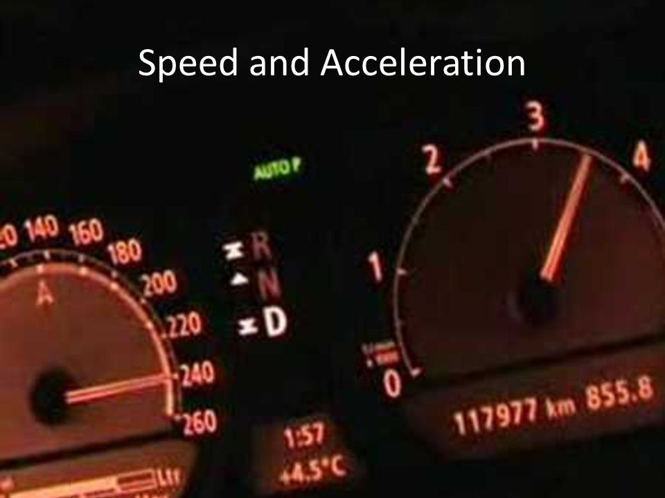 Speed and Acceleration