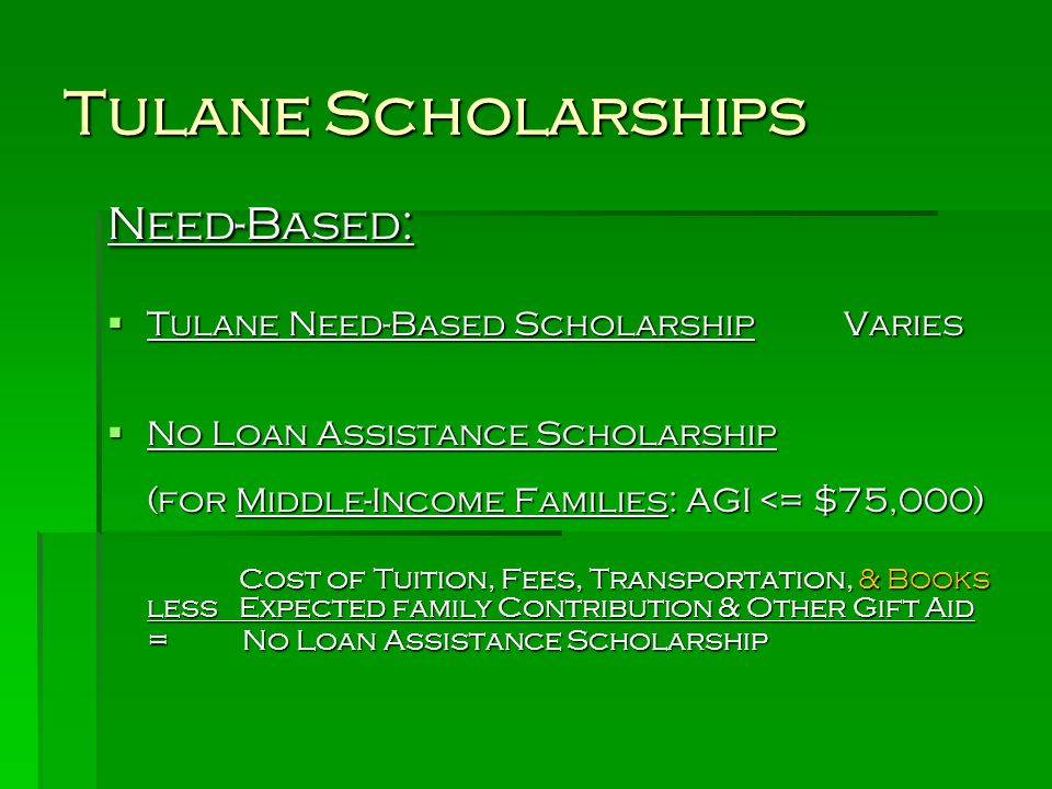 Tulane Scholarships Need-Based: Tulane Need-Based Scholarship Varies