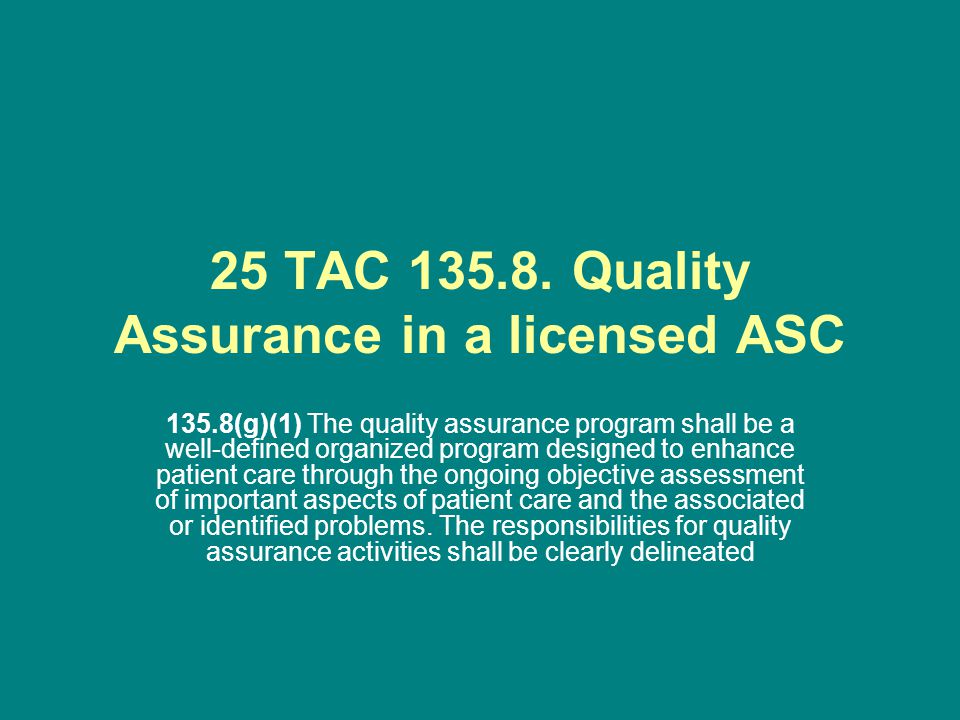 25 TAC Quality Assurance in a licensed ASC