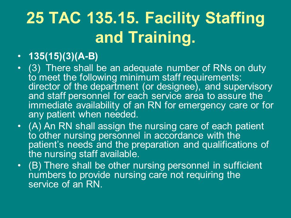 25 TAC Facility Staffing and Training.