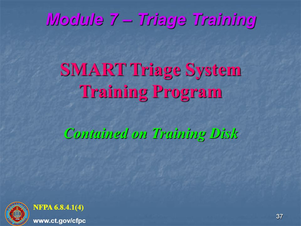 Module 7 – Triage Training Contained on Training Disk