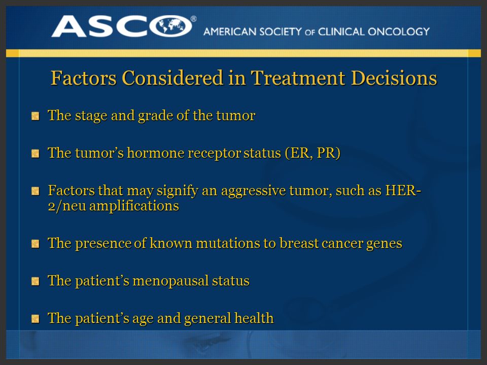 Factors Considered in Treatment Decisions