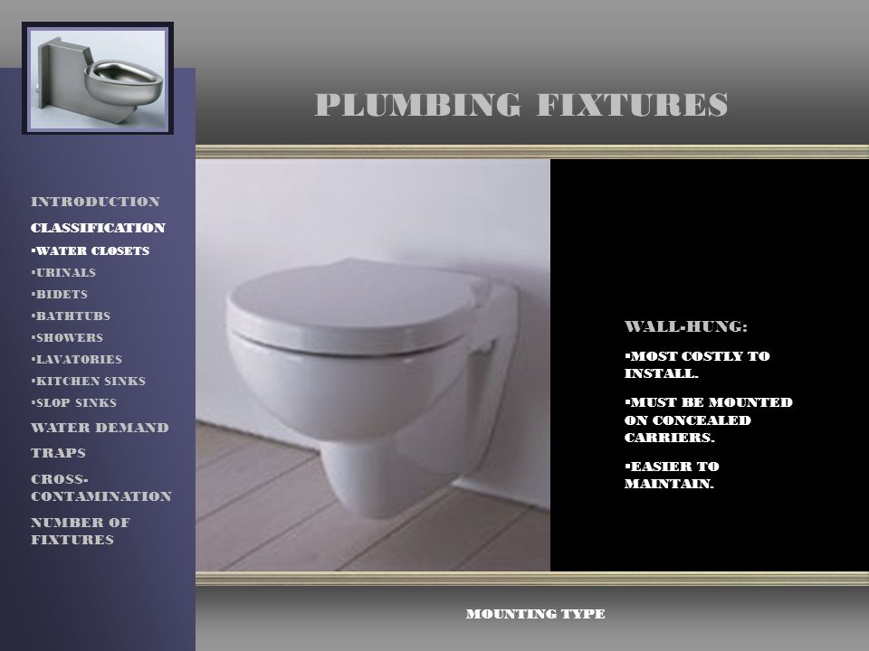 PLUMBING FIXTURES WALL-HUNG: INTRODUCTION CLASSIFICATION WATER DEMAND
