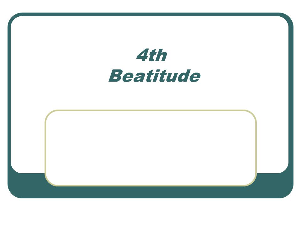 4th Beatitude