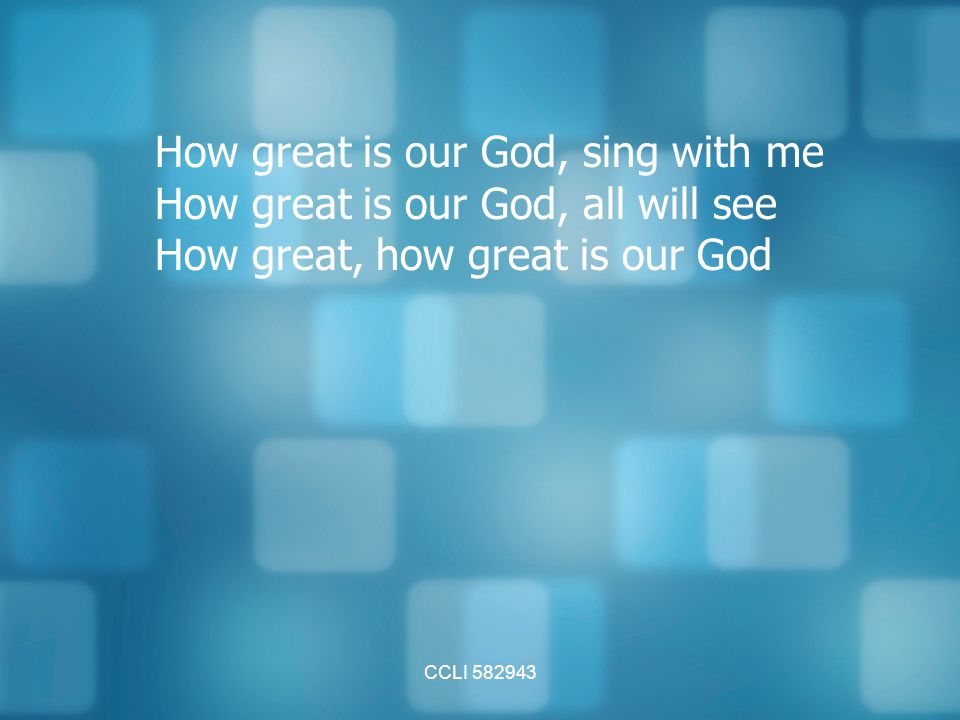 How great is our God, sing with me How great is our God, all will see