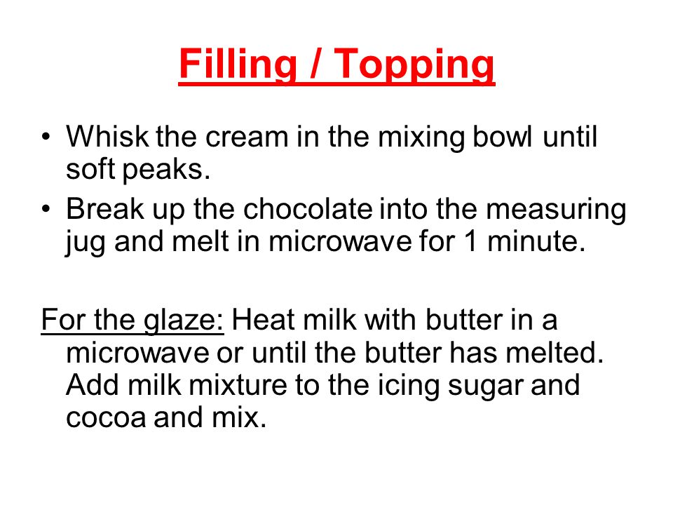 Filling / Topping Whisk the cream in the mixing bowl until soft peaks.