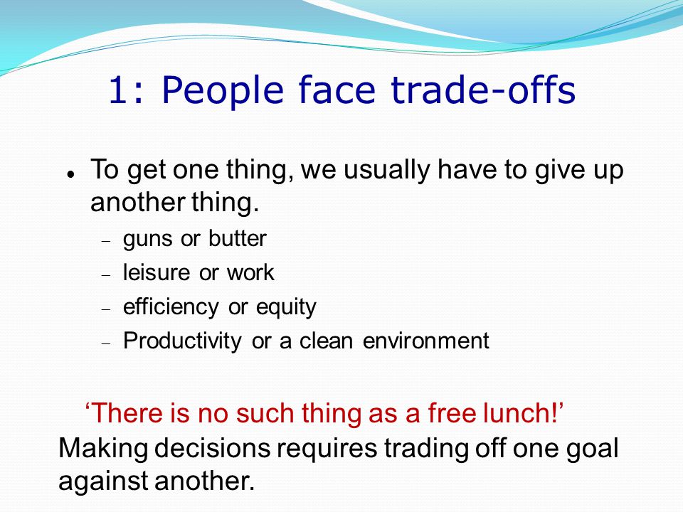 1: People face trade-offs